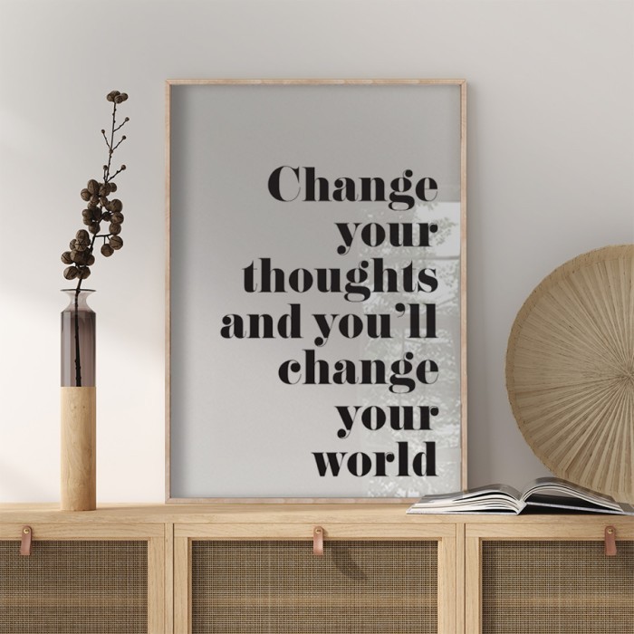 Αφίσα Poster Change your thoughts με κορνίζα