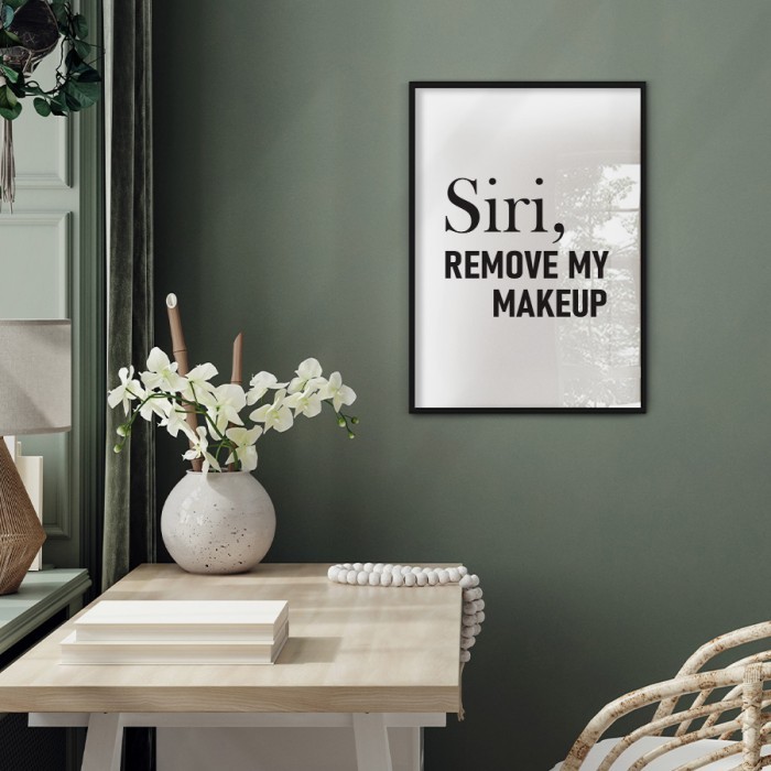 Αφίσα Poster Siri, Remove my makeup δωματίου