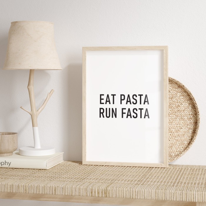 Αφίσα Poster Eat pasta, run fasta με κορνίζα