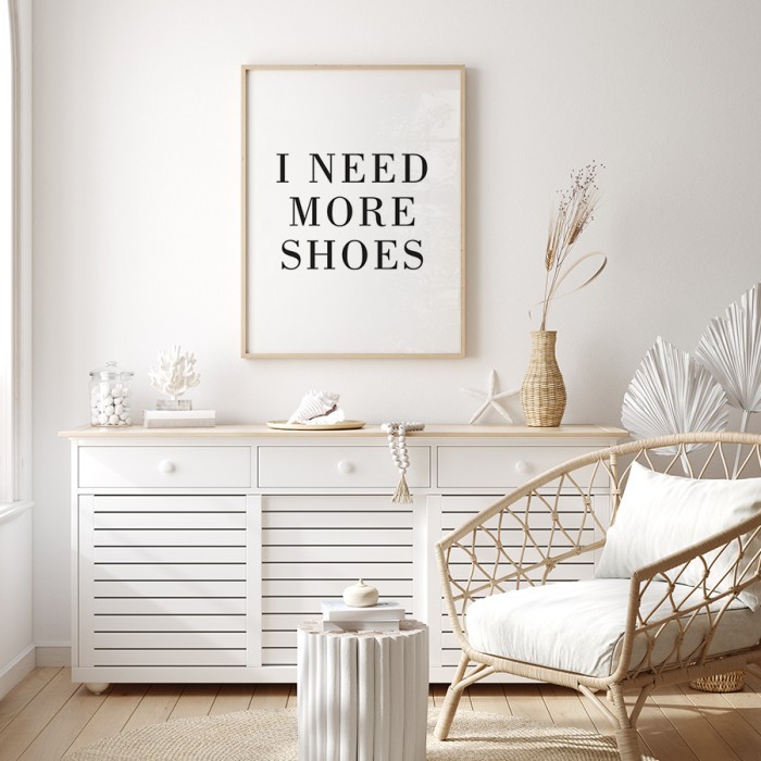 Αφίσα Poster I need more shoes δωματίου