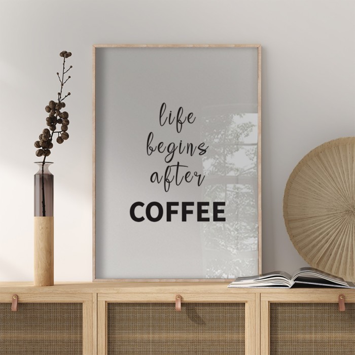 Αφίσα Poster Life begins after Coffee με κορνίζα