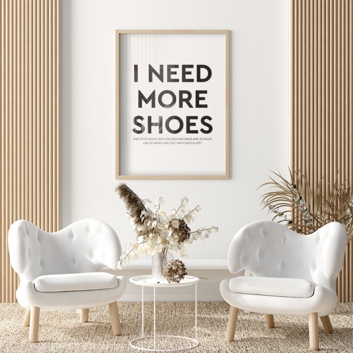 Αφίσα Poster I need more shoes 2 για σαλόνι