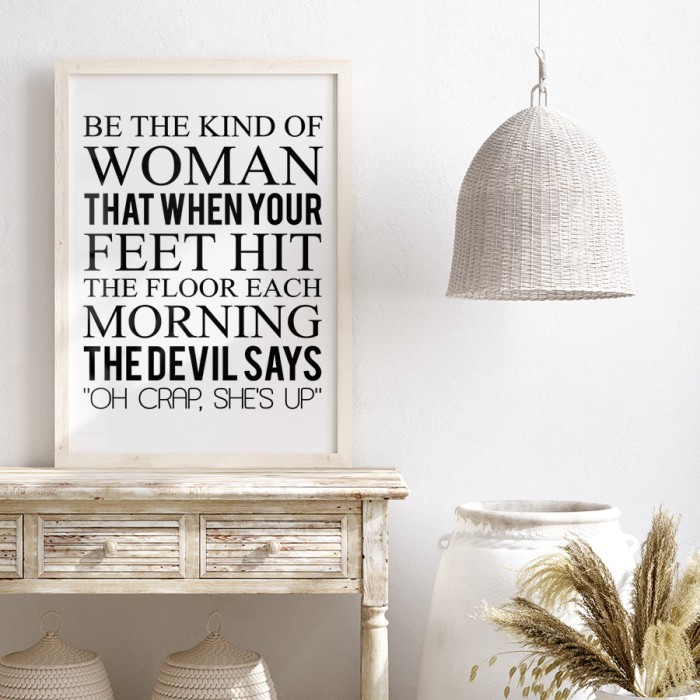 Αφίσα Poster Be the kind of woman με κορνίζα
