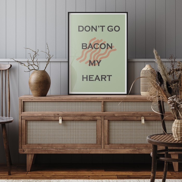 Αφίσα Poster Don't go bacon my heart με κορνίζα