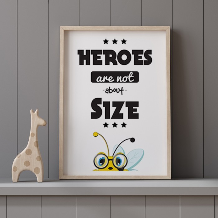 Αφίσα Poster Heroes are not about size με κορνίζα