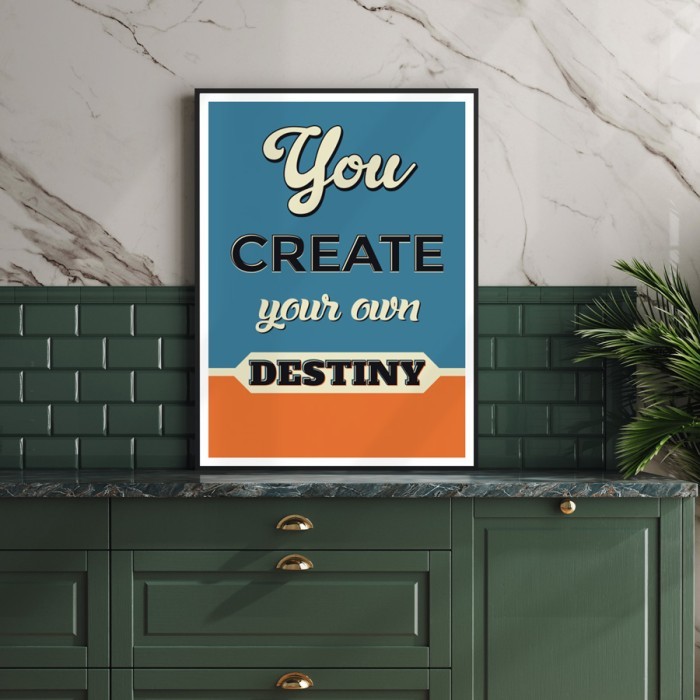 Αφίσα Poster Create your destiny με κορνίζα