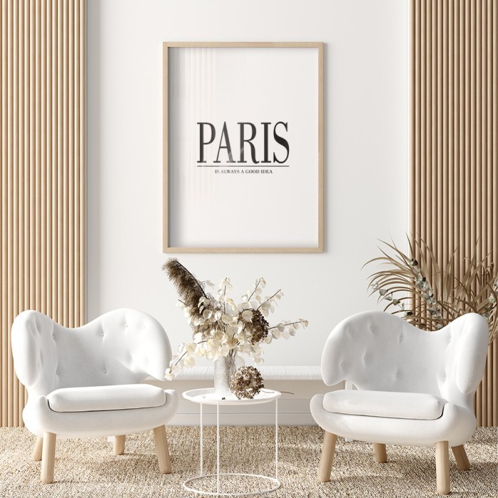 Αφίσα Poster Το Παρίσι είναι πάντα πολύ καλή ιδέα για σαλόνι
