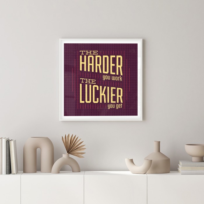 Αφίσα Poster Harder - Luckier με κορνίζα