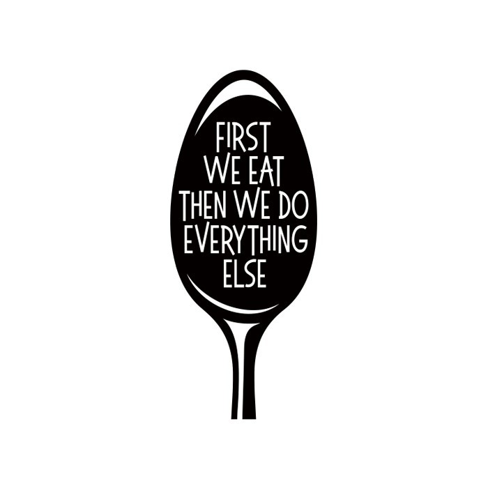 Αυτοκόλλητο τοίχου φράση First We Eat...
