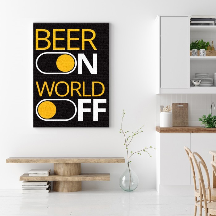 Beer on,World off σε Πίνακα σε καμβά για το σαλόνι