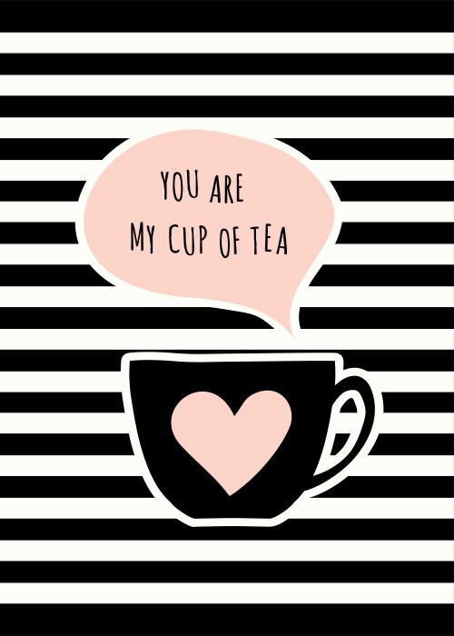 Αφίσα Poster You are my cup of tea
