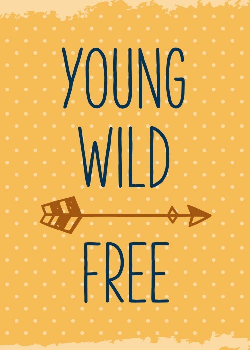 Αφίσα Poster Young, wild, free