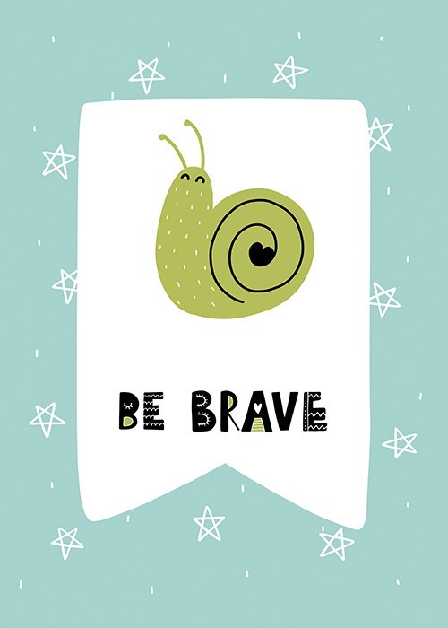 Αφίσα Poster Be brave: snail