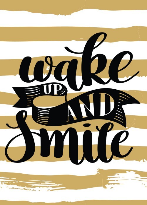 Αφίσα Poster Wake up and smile 