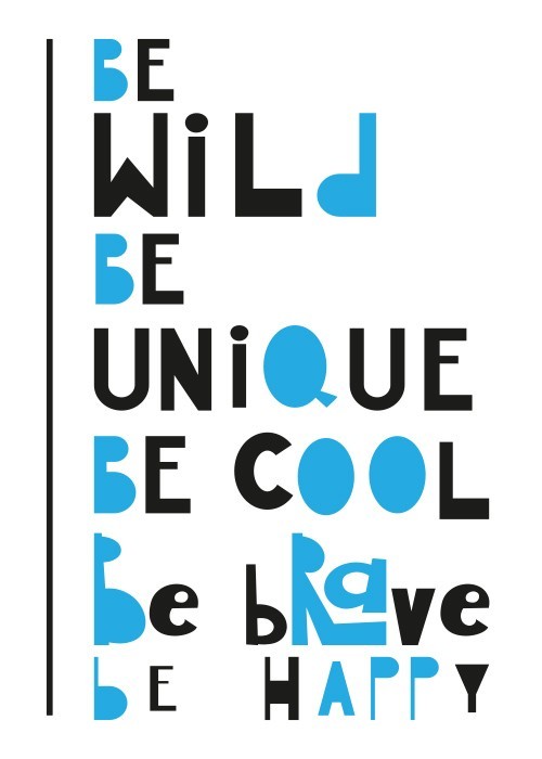 Αφίσα Poster Be wild, unique, cool, brave, happy