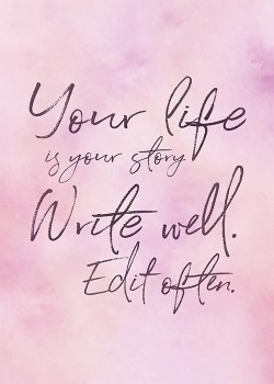 Your life is your story