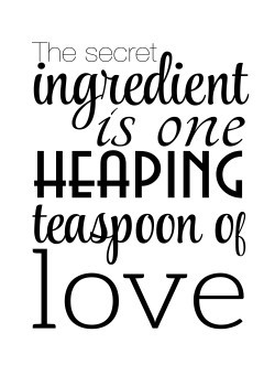 The secret ingredient is love