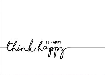 Be happy, think happy