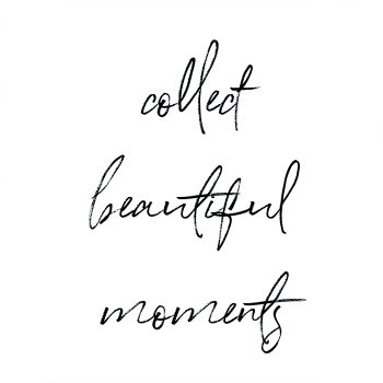 Collect beautiful moments