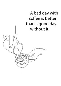 No day without coffee