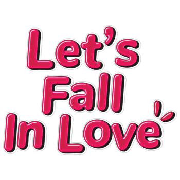 Lets fall in love