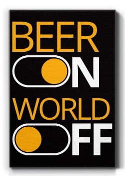 Beer on,World off