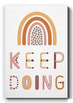 Keep doing
