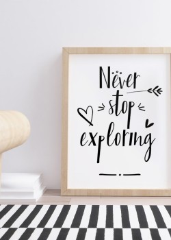 Never stop exploring