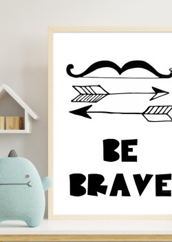 Be brave