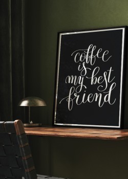 Coffee is my best friend