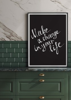 Make a change in your life