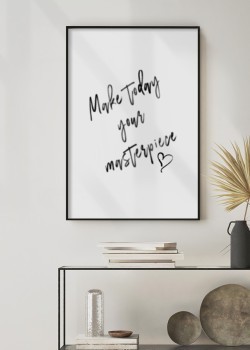 Make today your masterpiece