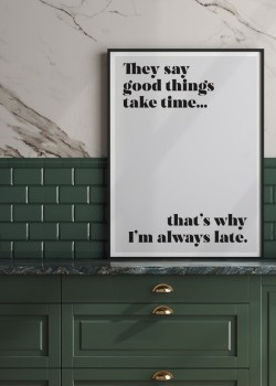 Im always late