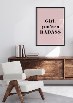 Girl, youre a BADASS