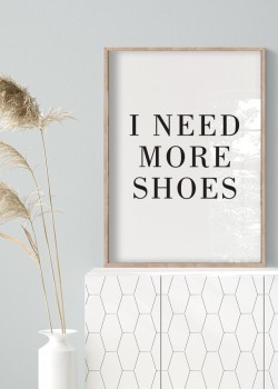 I need more shoes
