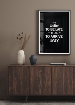 Its better to be late