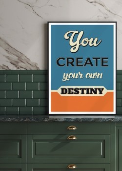Create your destiny
