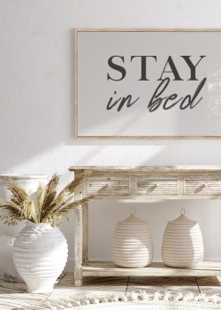 Stay in bed