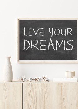Live your dreams