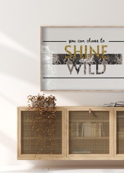 Shine wild